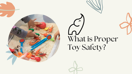 What is Proper Toy Safety?