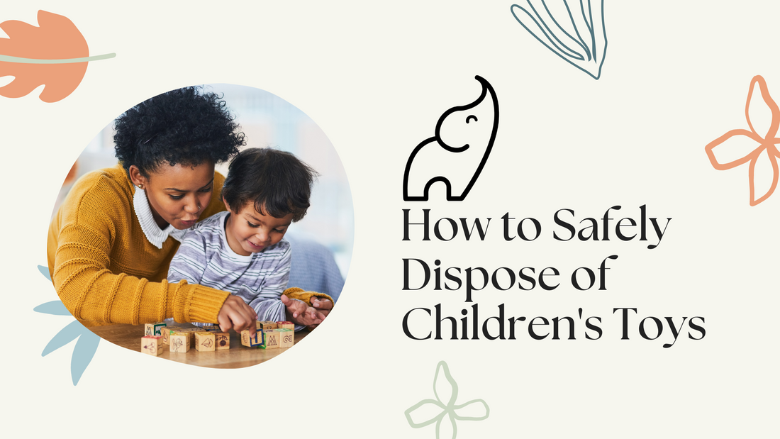 How to Safely Dispose of Children's Toys