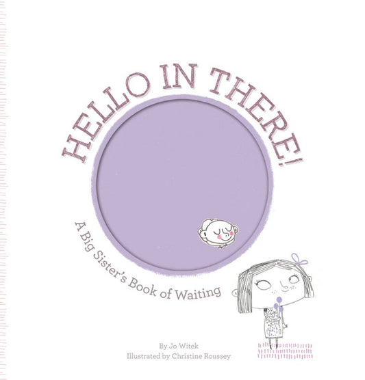 Abrams - Hello in There! A Big Sister's Book of Waiting
