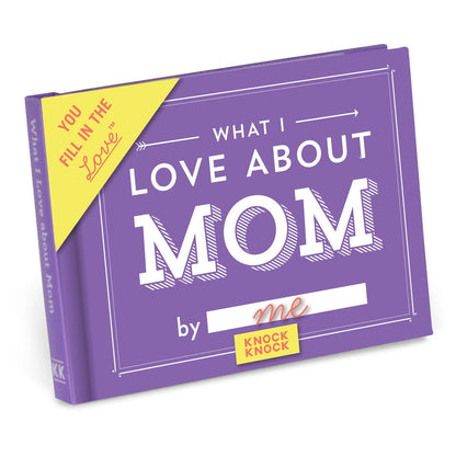 Hachette Book Group - What I Love about Mom  Fill in the Love® Book