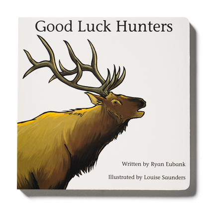 Good Luck Hunters Children's Book